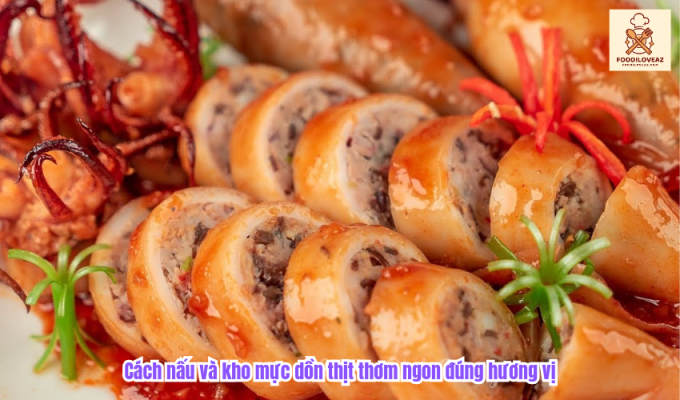 Cách nấu và kho mực dồn thịt thơm ngon đúng hương vị