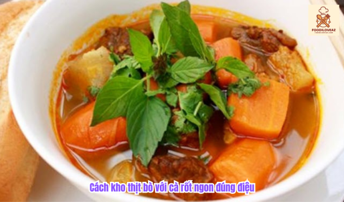 Cách kho thịt bò với cà rốt ngon đúng điệu